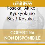 Kosaka, Akiko - Kyukyokuno Best! Kosaka Akiko cd