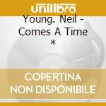 Young. Neil - Comes A Time * cd