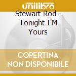 Stewart Rod - Tonight I'M Yours cd