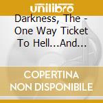 Darkness, The - One Way Ticket To Hell...And Back cd