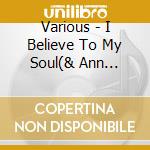 Various - I Believe To My Soul(& Ann Peebles, Billy Preston,Mavis Staples) cd
