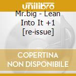 Mr.big - Lean Into It +1 [re-issue] cd musicale di Mr.big