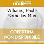 Williams, Paul - Someday Man cd