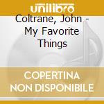 Coltrane, John - My Favorite Things cd