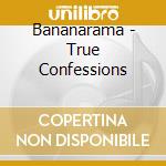Bananarama - True Confessions cd