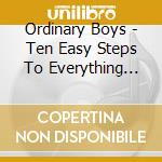 Ordinary Boys - Ten Easy Steps To Everything You cd