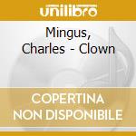 Mingus, Charles - Clown cd