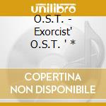 O.S.T. - Exorcist' O.S.T. ' * cd