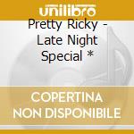 Pretty Ricky - Late Night Special * cd