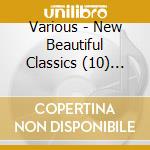 Various - New Beautiful Classics (10) Romantic cd