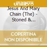 Jesus And Mary Chain (The) - Stoned & Dethroned cd