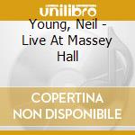 Young, Neil - Live At Massey Hall cd
