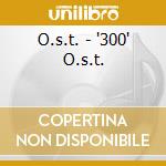 O.s.t. - '300' O.s.t. cd