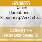 Daniel Barenboim - Schonberg:Verklarte Nacht.Piano Pieces.Five Orchestral Pieces cd