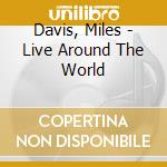 Davis, Miles - Live Around The World cd