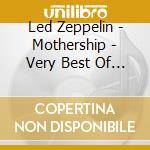 Led Zeppelin - Mothership - Very Best Of (2 Cd) cd musicale