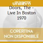 Doors, The - Live In Boston 1970 cd