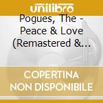 Pogues, The - Peace & Love (Remastered & Expanded) cd