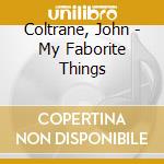 Coltrane, John - My Faborite Things cd musicale