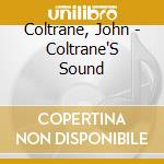 Coltrane, John - Coltrane'S Sound cd