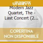 Modern Jazz Quartet, The - Last Concert (2 Cd) cd