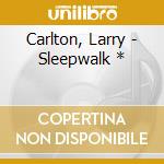 Carlton, Larry - Sleepwalk * cd