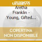 Aretha Franklin - Young, Gifted And Black cd