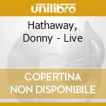 Hathaway, Donny - Live cd musicale