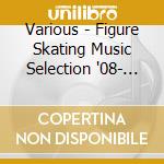 Various - Figure Skating Music Selection '08- 09 cd