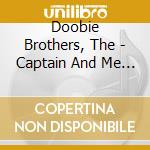 Doobie Brothers, The - Captain And Me * cd musicale