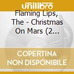 Flaming Lips, The - Christmas On Mars (2 Cd) cd