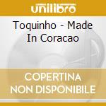 Toquinho - Made In Coracao cd