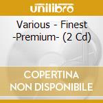Various - Finest -Premium- (2 Cd) cd