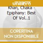 Khan, Chaka - Epiphany: Best Of Vol..1 cd