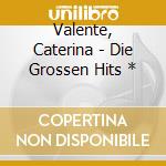 Valente, Caterina - Die Grossen Hits * cd