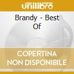 Brandy - Best Of cd musicale