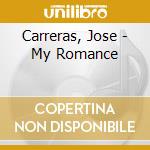 Carreras, Jose - My Romance cd