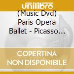 (Music Dvd) Paris Opera Ballet - Picasso And Dance 'Le Train Bleu' 'Le Tricorne' [Edizione: Giappone] cd