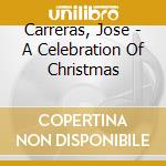 Carreras, Jose - A Celebration Of Christmas cd