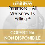 Paramore - All We Know Is Falling * cd musicale