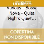 Various - Bossa Nova - Quiet Nights Quiet Stars cd