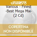 Various - Finest -Best Mega Mix- (2 Cd) cd musicale