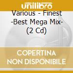 Various - Finest -Best Mega Mix- (2 Cd) cd