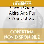 Sucoa Sharp Akira Aria Fur - You Gotta Quintet Yume No Tsuzuki -Kizutsunomeyu- cd