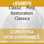 Classic - Meiji Restoration Classics cd