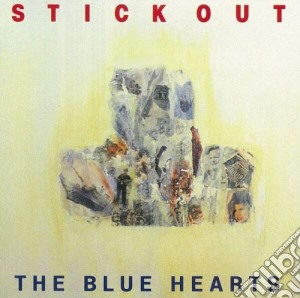 Blue Hearts (The) - Stick Out cd musicale