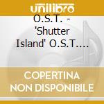O.S.T. - 'Shutter Island' O.S.T. (2 Cd) cd