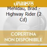 Mehldau, Brad - Highway Rider (2 Cd) cd
