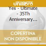 Yes - Ultimate - 35Th Anniversary Collectiection (2 Cd) cd