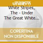 White Stripes, The - Under The Great White Northern Lights (2 Cd) cd musicale